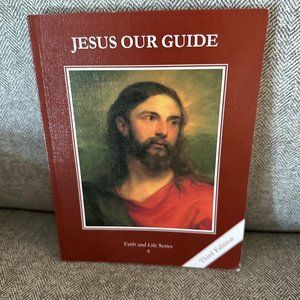 Jesus Our Guide - Faith and Life Series - Grade 4 - Third Edition